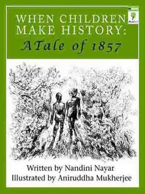 cover image of When Children Make History-A Tale of 1857